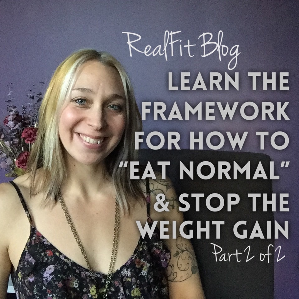 The 9-Point Framework to “Normalize” Your Eating Habits & Not Gain Holiday Weight (Part 2 of 2)