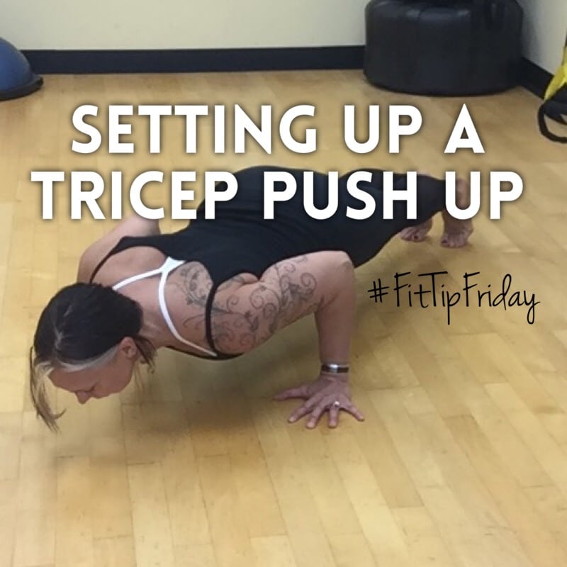 #FitTipFriday: Tricep Push Ups