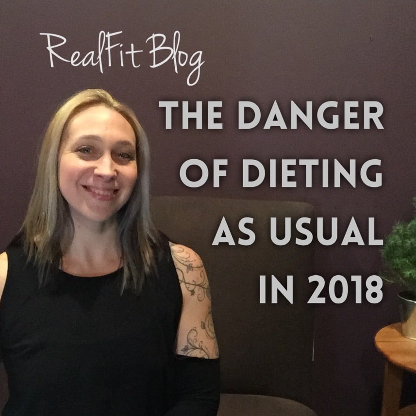 The Danger of Dieting As Usual